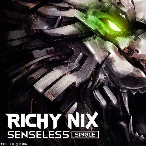 Richy Nix - Senseless (Single) (2015)