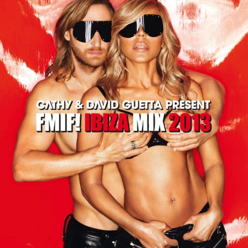 Cathy & David Guetta Present FMIF! Ibiza Mix 2013 320 kbps